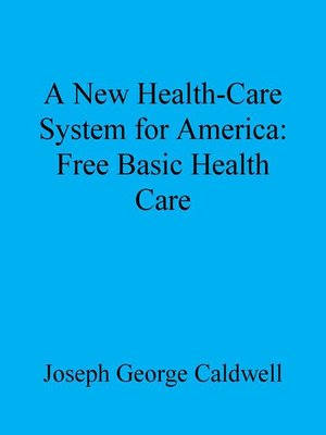 cover image of A New Health-Care System for America